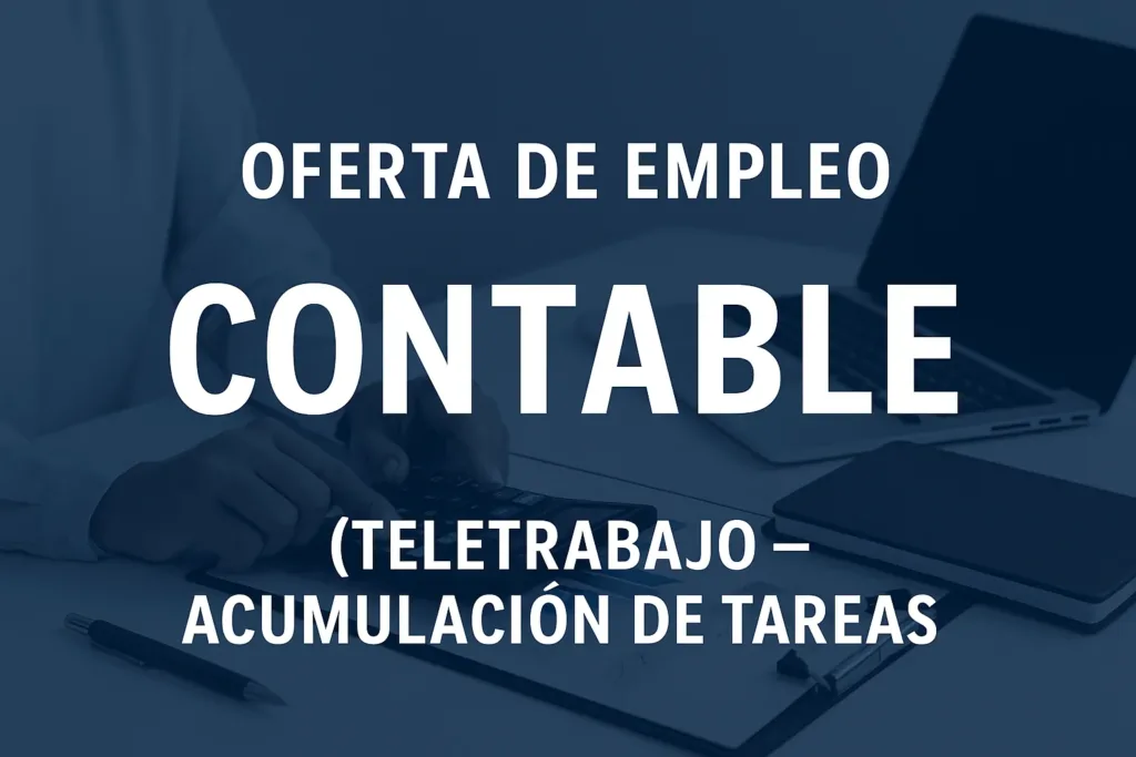 Oferta de empleo contable en teletrabajo, acumulación de tareas, asesoría JBC Gestión.